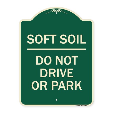 Signmission Outdoor-Grade Soft Soil Do Not Drive or Park Heavy-Gauge Aluminum Sign, 24" x 18", G-1824-23517 A-DES-G-1824-23517